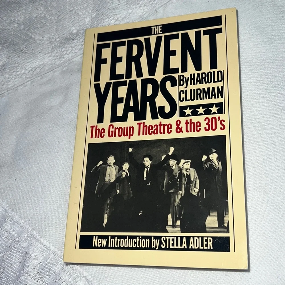 THE FERVENT YEARS THE GROUP THEATRE & THE 30’s BY HAROLD CLURMAN PAPERBACK BOOK